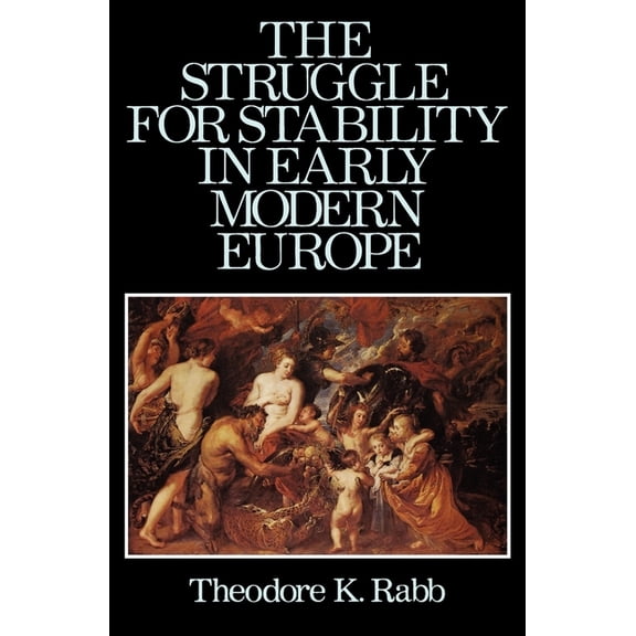 The Struggle for Stability in Early Modern Europe, (Paperback)
