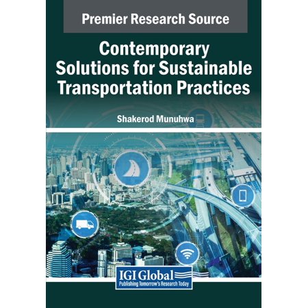 Contemporary Solutions for Sustainable Transportation Practices (Paperback)