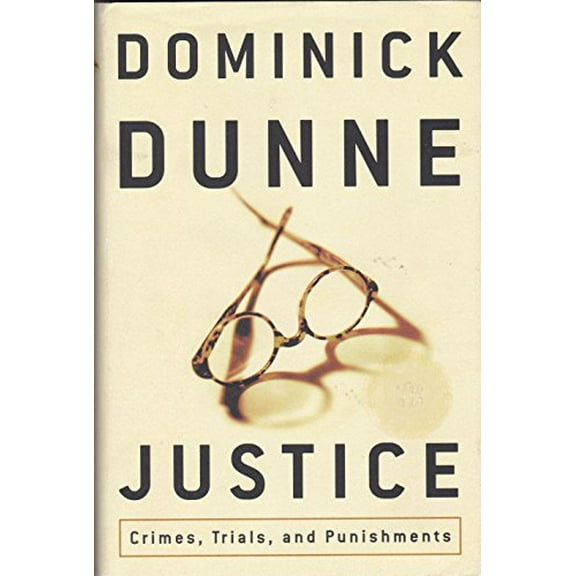 Pre-Owned Justice: Crimes, Trials, and Punishments, 9780609608739, 0609608738, Hardcover, 1 edition