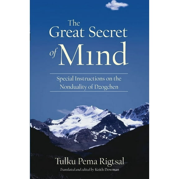 The Great Secret of Mind : Special Instructions on the Nonduality of Dzogchen (Paperback)