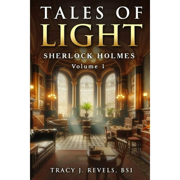 Tales of Light, Shadow and Darkness Sherlock Holmes: Tales of Light, Book 1, (Paperback)
