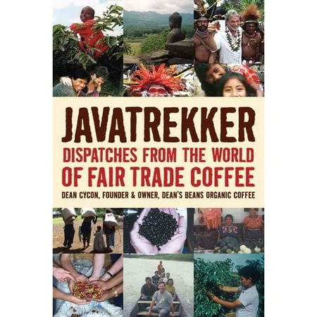 Javatrekker: Dispatches from the World of Fair Trade Coffee