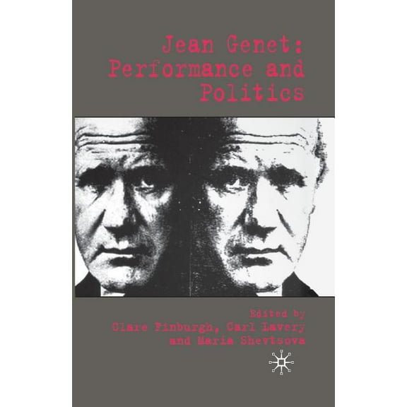 Jean Genet: Performance and Politics, (Paperback)