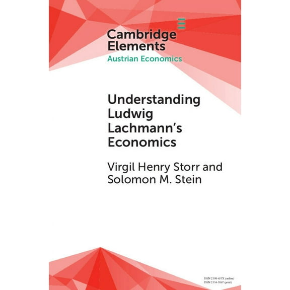 Elements in Austrian Economics Understanding Ludwig Lachmann's Economics, (Paperback)