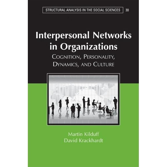 Structural Analysis in the Social Scienc Interpersonal Networks Organization, Book 30, (Hardcover)