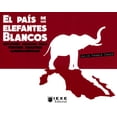 thumbnail image 1 of EL PAÍS DE LOS ELEFANTES BLANCOS De Autor 9786078571123, 1 of 2
