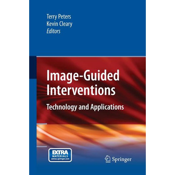 Image-Guided Interventions: Technology and Applications, (Paperback)