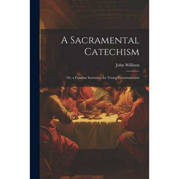 A Sacramental Catechism (Paperback)