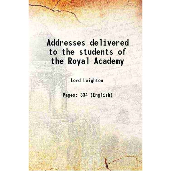 Discours Livrés aux Étudiants de l'Académie Royale 1897 [Relié]