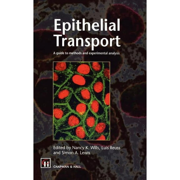 Epithelial Transport: A Guide to Methods and Experimental Analysis, (Hardcover)
