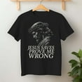 thumbnail image 2 of Jesus Saves, Prove Me Wrong Christian Faith Patriotic – T-Shirt, Hoodie & Sweatshirt – Religious Inspiration – Casual Wear, 2 of 6