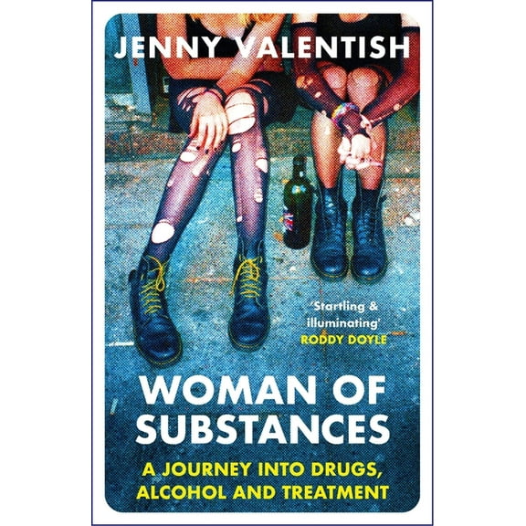 Woman of Substances : A Journey into Drugs, Alcohol and Treatment (Paperback)