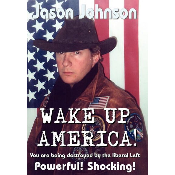 Wake Up America! : You Are Being Destroyed By The Liberal Left