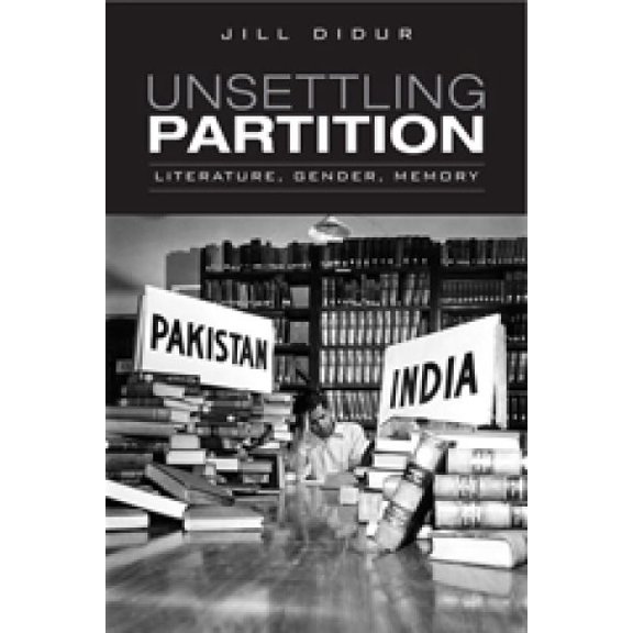 Pre-Owned Heritage: Unsettling Partition: Literature, Gender, Memory (Paperback)