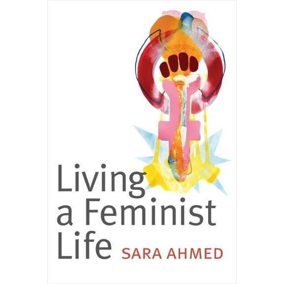 Living a Feminist Life, (Paperback)