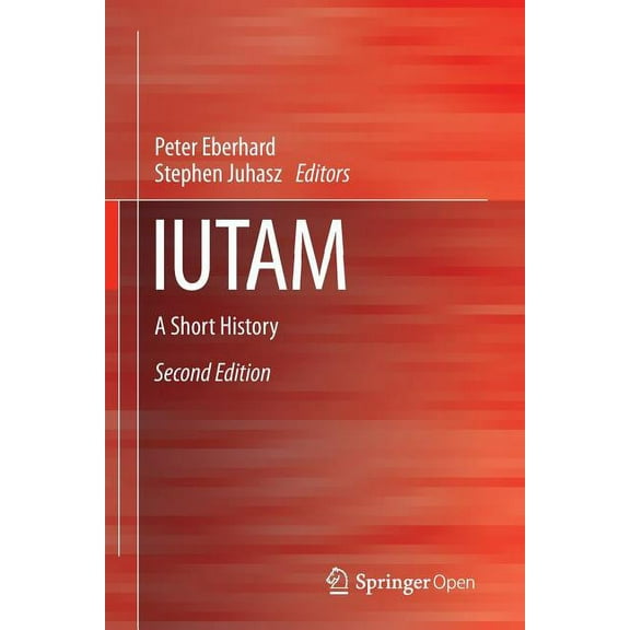 Iutam: A Short History, (Hardcover)