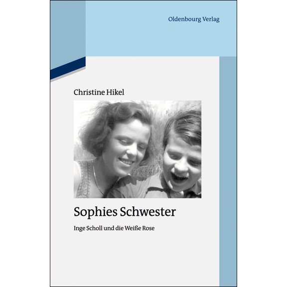 Quellen Und Darstellungen Zur Zeitgeschi Sophies Schwester, Book 94, (Paperback)