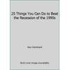 25 Things You Can Do to Beat the Recession of the 1990s, Used [Paperback]