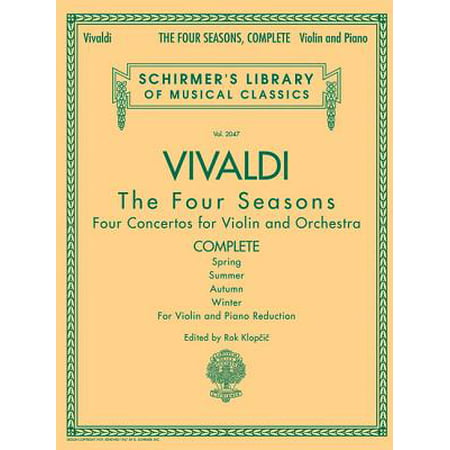 Antonio Vivaldi - The Four Seasons, Complete : Schirmer Library of Classics Volume