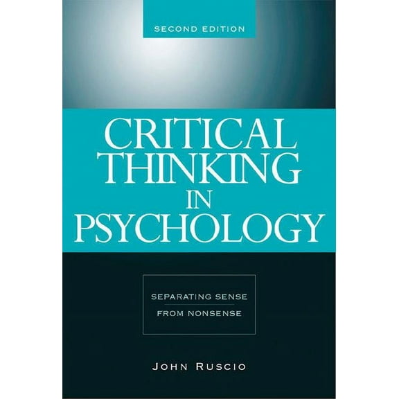 Critical Thinking in Psychology: Separating Sense from Nonsense, (Paperback)