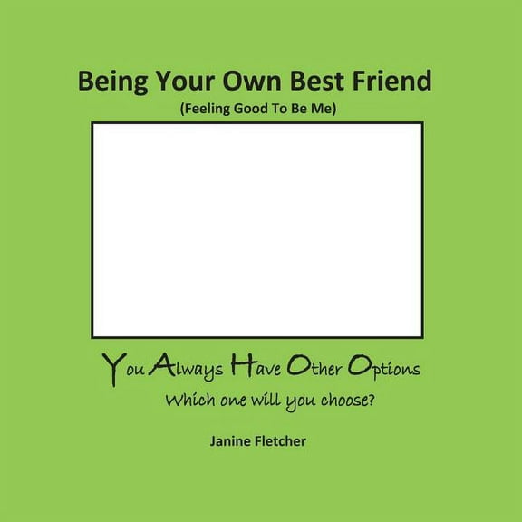 Being Your Own Best Friend (Paperback)