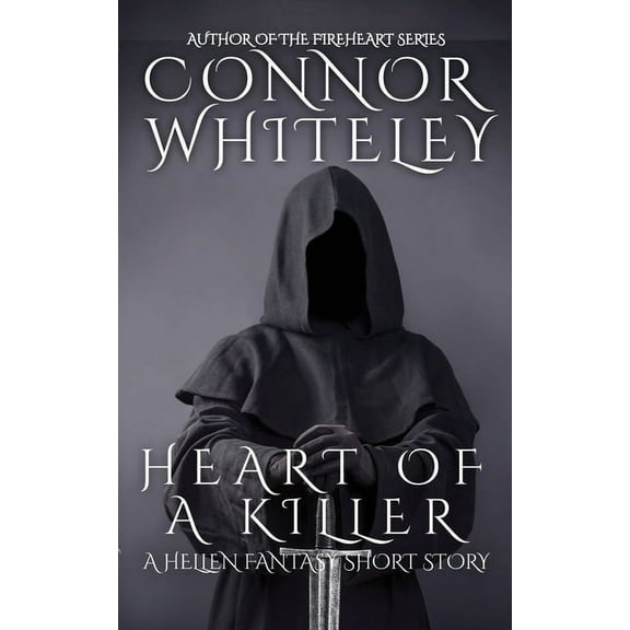 The Fireheart Fantasy Heart of A Killer: A Hellen Fantasy Short Story, Book 3, (Paperback)