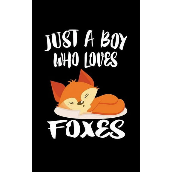 Just A Boy Who Loves Foxes: Animal Nature Collection (Paperback)