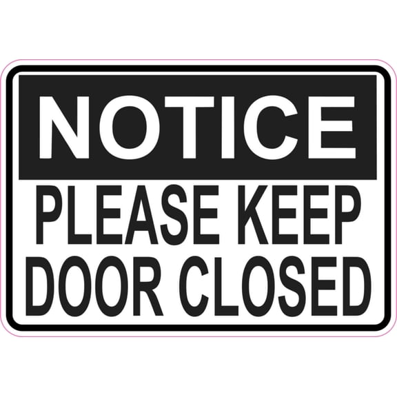 5in x 3.5in Notice Please Keep Door Closed Sticker Vinyl Business Sign