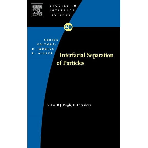 Studies in Interface Science Interfacial Separation of Particles: Volume 20, Book 20, (Hardcover)