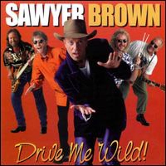 Pre-Owned Drive Me Wild (CD 0715187790223) by Sawyer Brown