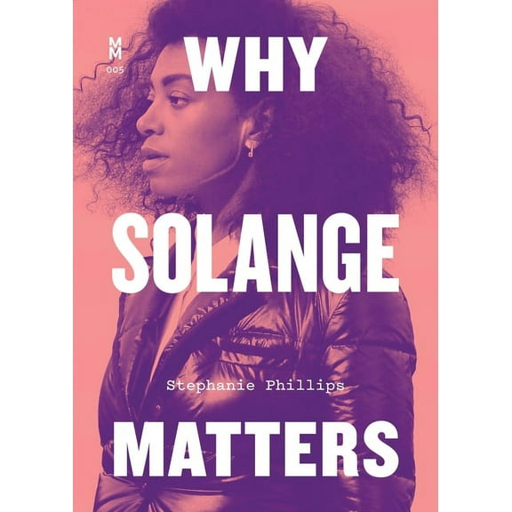 Music Matters Why Solange Matters, (Paperback)
