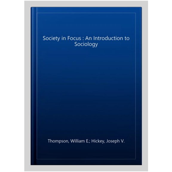 Pre-Owned Society in Focus: An Introduction to Sociology (English and English Edition)