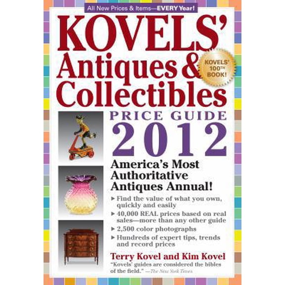 Pre-Owned Kovels' Antiques and Collectibles Price Guide 2012: America's Bestselling Antiques Annual (Paperback) 1579128831 9781579128838