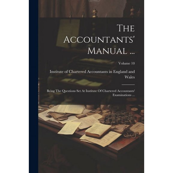 The Accountants' Manual ... (Paperback)