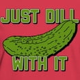 thumbnail image 3 of CafePress - Just Dill With It Women's Classic T Shirt - Women's Traditional Fit Dark T-Shirt, 3 of 4