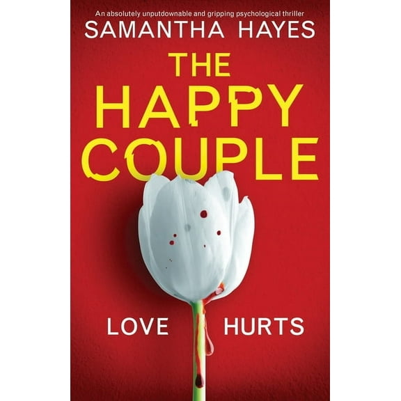 The Happy Couple: An absolutely unputdownable and gripping psychological thriller (Paperback) by Samantha Hayes