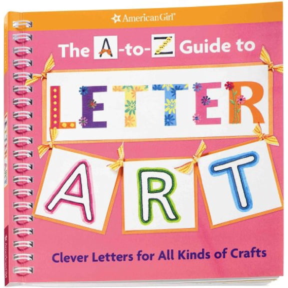 Pre-Owned The A-to-Z Guide to Letter Art: Clever Letters for All Kinds of Crafts, 9781593694111, 1593694113, Paperback,