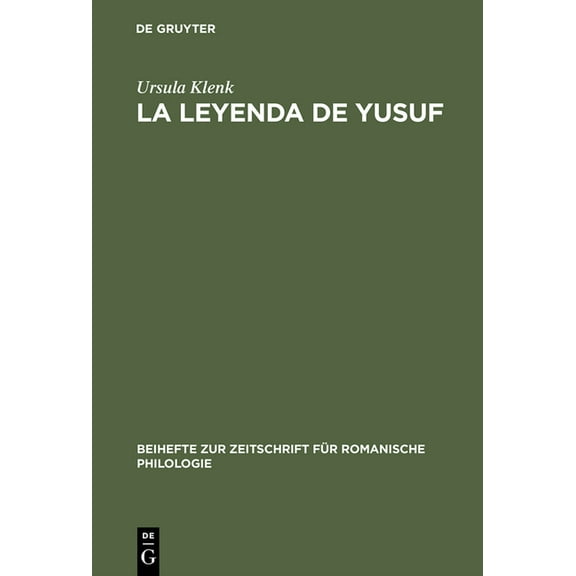 Beihefte Zur Zeitschrift Für Romanische  La Leyenda de Yusuf: Ein Aljamiadotext; Edition Und Glossar, Book 134, (Hardcover)