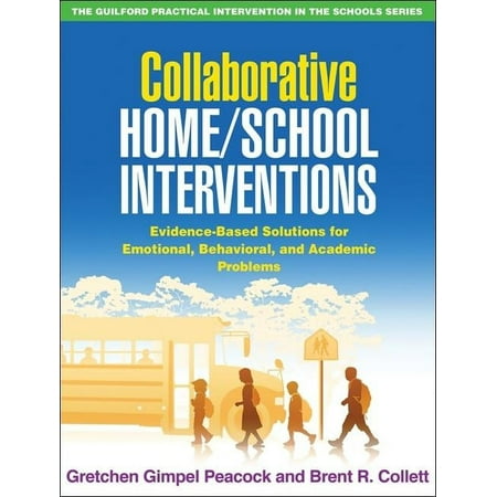 UPC: 9781606233450 | The Guilford Practical Intervention in the Schools Series: Collaborative Home/School Interventions : Evidence-Based Solutions for Emotional  Behavioral  and Academic Problems (Paperback)