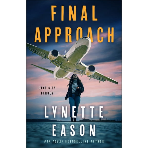 Lake City Heroes Final Approach, Book 4, (Hardcover)