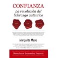thumbnail image 1 of Libro Confianza. La Revolucion Del Liderazgo Autentico Tapa Blanda, Autor Margarita Mayo, Editorial Almuzara, 1 of 2