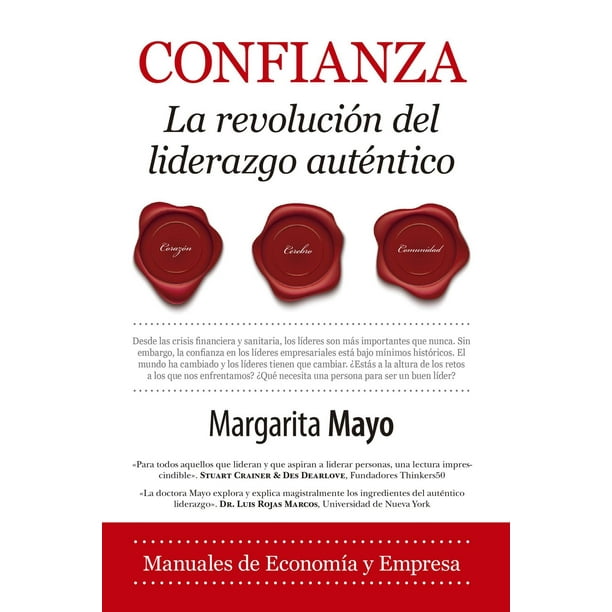 Libro Confianza. La Revolucion Del Liderazgo Autentico Tapa Blanda, Autor Margarita Mayo, Editorial Almuzara