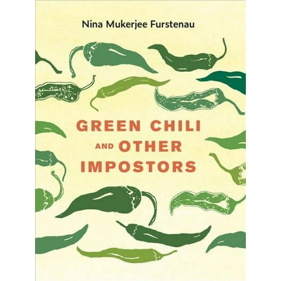 FoodStory: Green Chili and Other Impostors (Paperback)