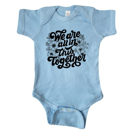 

Inktastic Inspirational We Are All In This Together Gift Baby Boy or Baby Girl Bodysuit