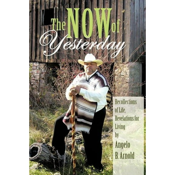 The Now of Yesterday (Paperback)