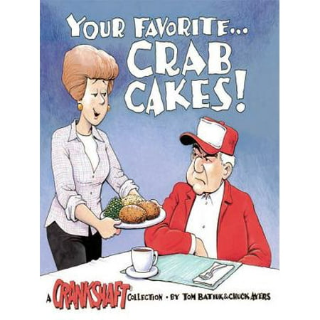 Your Favorite . . . Crab Cakes!: A Crankshaft Collection - (Best Crab Cakes In Md)