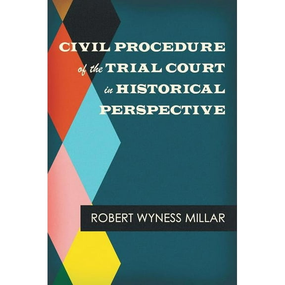 Judicial Administration: Civil Procedure of the Trial Court in Historical Perspective (Hardcover)