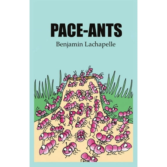 Pace-Ants, (Paperback)
