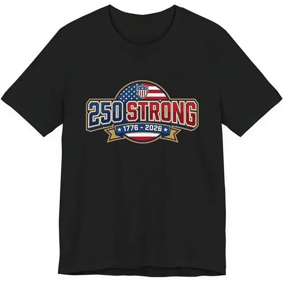 250 Strong 1776-2026 USA 250th Anniversary Patriotic Men's Graphic T-Shirt Retro American Flag Semiquincentennial Celebration Tee