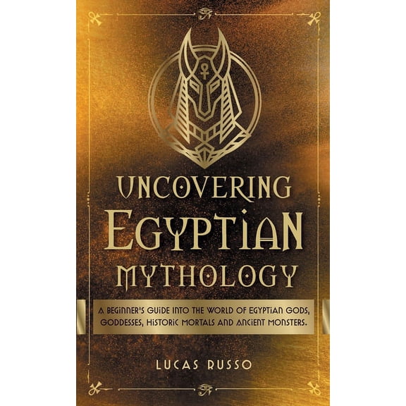 Uncovering Egyptian Mythology, (Paperback)